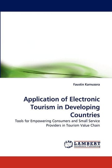 Application of Electronic Tourism in Developing Countries Kamuzora Faustin