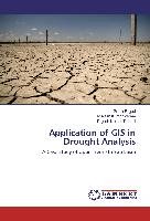Application of GIS in Drought Analysis Rajput Preeti, Verma Mukesh Kumar, Tripathi Rajesh Kumar