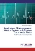 Application Of Management Control System In Ethiopian Commercial Banks Hailie Ayichew Eshetie