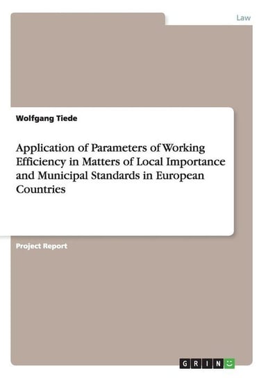 Application of Parameters of Working Efficiency in Matters of Local Importance and Municipal Standards in European Countries Tiede Wolfgang