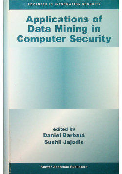 Applications of Data Mining in Computer Security Springer Us