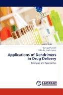 Applications of Dendrimers in Drug Delivery Moghimipour Eskandar, Handali Somayeh