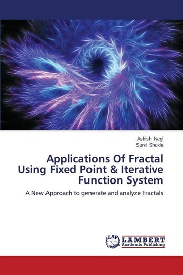 Applications Of Fractal Using Fixed Point & Iterative Function System Negi Ashish