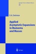 Applied Asymptotic Expansions in Momenta and Masses Smirnov Vladimir A.
