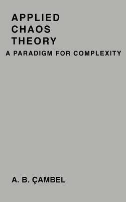 Applied Chaos Theory: A Paradigm for Complexity Cambel Ali Bulent