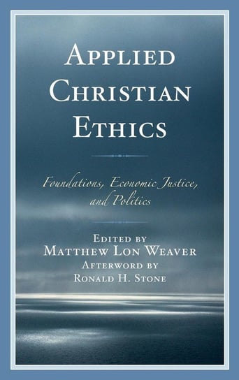Applied Christian Ethics Rowman & Littlefield Publishing Group Inc