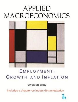 Applied Macroeconomics: Employment, Growth and Inflation I K International Publishing House Pvt. Ltd