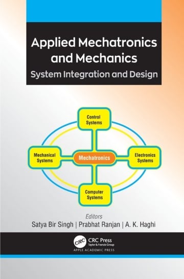 Applied Mechatronics and Mechanics. System Integration and Design Opracowanie zbiorowe