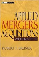 Applied Mergers and Acquisitions Workbook Bruner Robert F.