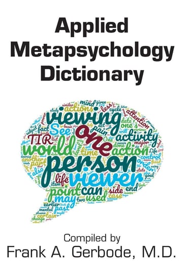 Applied Metapsychology Dictionary Frank A. Gerbode