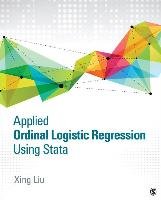Applied Ordinal Logistic Regression Using Stata: From Single-Level to Multilevel Modeling Liu Xing