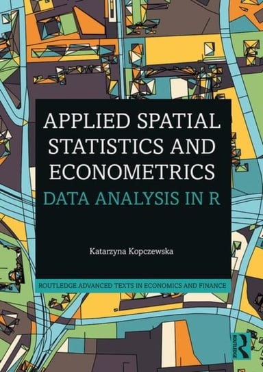 Applied Spatial Statistics and Econometrics. Data Analysis in R Opracowanie zbiorowe