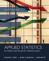 Applied Statistics for Public and Nonprofit Administration Brudney Jeffrey, Bohte John, Meier Kenneth J.