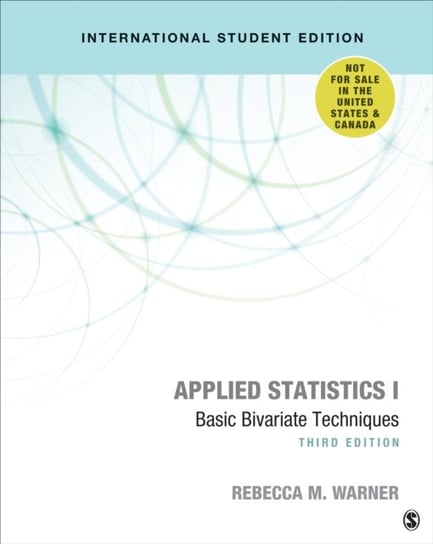 Applied Statistics I - International Student Edition: Basic Bivariate Techniques Rebecca M. Warner