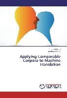 Applying Comparable Corpora to Machine Translation Wolk Krzysztof, Wolk Agnieszka