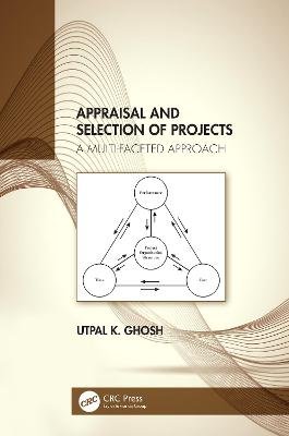 Appraisal and Selection of Projects: A Multi-faceted Approach Opracowanie zbiorowe
