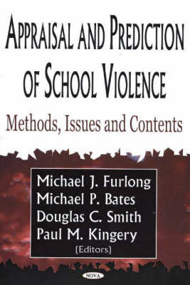 Appraisal & Prediction of School Violence Furlong Michael J., Bates Michael P.