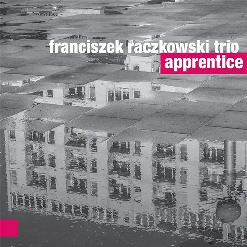 Apprentice Franciszek Raczkowski Trio