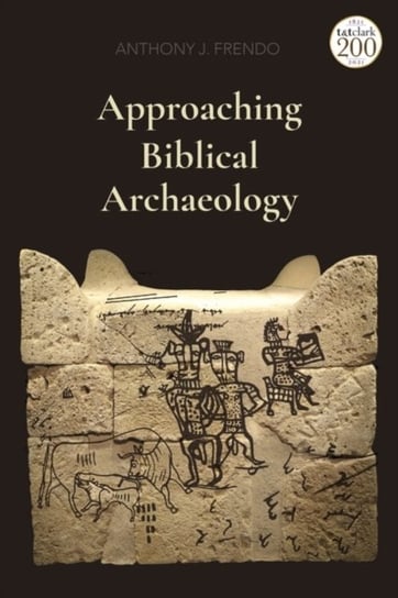 Approaching Biblical Archaeology Opracowanie zbiorowe