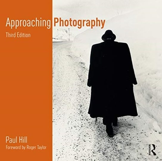 Approaching Photography Paul Hill
