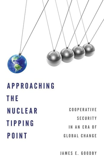 Approaching the Nuclear Tipping Point Goodby James E