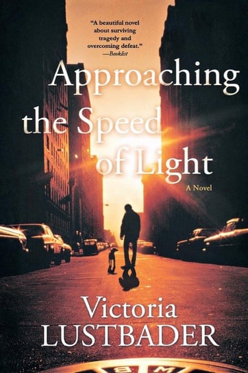 Approaching the Speed of Light Lustbader Victoria