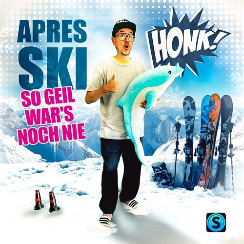 Apres Ski (so geil war's noch nie) Honk!