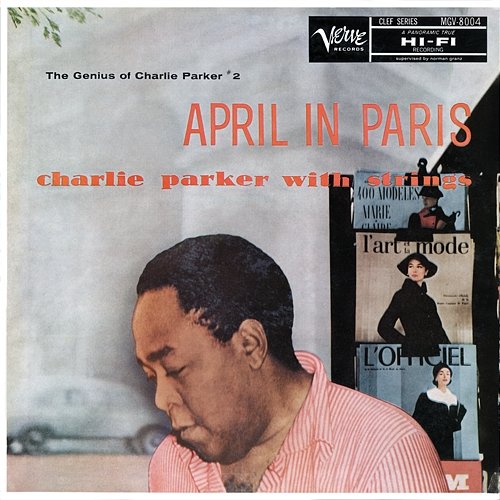 April In Paris: The Genius Of Charlie Parker #2 Charlie Parker