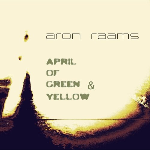 April Of Green And Yellow Aron Raams