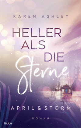 April & Storm - Heller als die Sterne Bastei Lubbe Taschenbuch