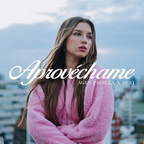 Aprovéchame Agus Padilla, Best