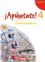 ¡Apúntate! - Ausgabe 2008 - Band 4 - Grammatisches Beiheft Balser Joachim