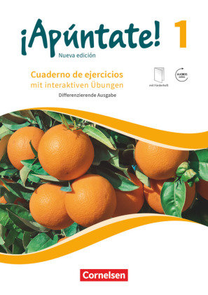 ¡Apúntate! - Nueva edición - Band 1 - Differenzierende Ausgabe - Cuaderno de ejercicios mit interaktiven Übungen, eingelegtem Förderheft und Audios online Kolacki Heike