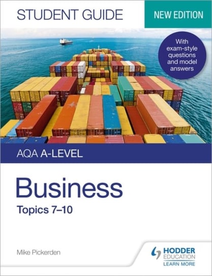 AQA A-level Business Student. Guide 2. Topics 7-10 Mike Pickerden