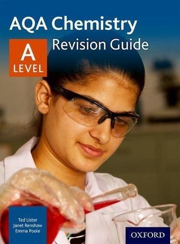 AQA A Level Chemistry Revision Guide: With all you need to know for your 2021 assessments Emma Poole