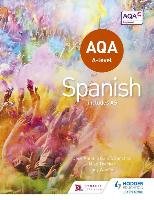 AQA A-level Spanish Sanchez Jose Antonio Garcia, Weston Tony, Thacker Mike