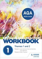 AQA A-level Spanish Revision and Practice Workbook: Themes 1 and 2 Thacker Mike