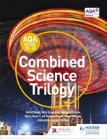 AQA GCSE (9-1) Combined Science Trilogy Student Book Dixon Nick, England Nick, Grime Richard, Henry Nora, Hodgson Ali, Napier James, Witney Steve