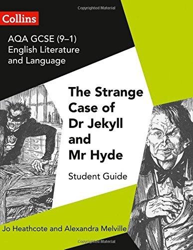 AQA GCSE (9-1) English Literature and Language - Dr Jekyll and Mr Hyde Heathcote Jo, Alexandra Melville