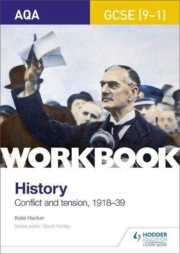 AQA GCSE (9-1) History Workbook: Conflict and Tension, 1918-1939 Kate Harker