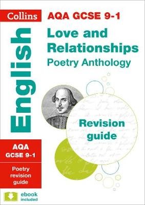 AQA GCSE 9-1 Poetry Anthology: Love and Relationships Revisi Collins Educational Core List