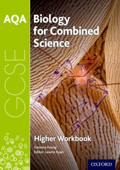 AQA GCSE Biology for Combined Science (Trilogy) Workbook: Higher: With all you need to know for your Gemma Young