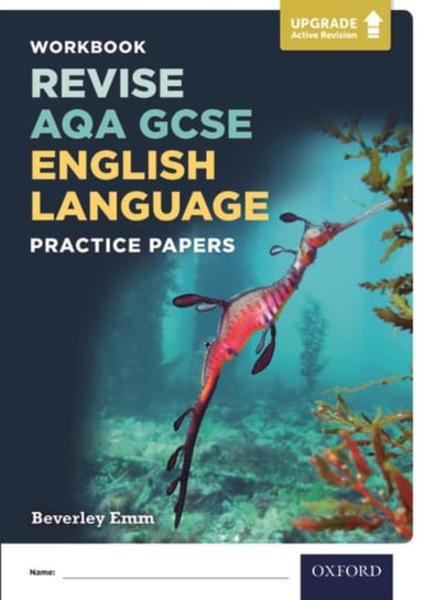 Aqa GCSE English Language Practice Papers: With All You Need To Know For Your 2021 Assessments Beverley Emm