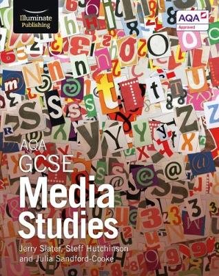 AQA GCSE Media Studies Slater Jerry, Hutchinson Steff, Sandford-Cooke Julia