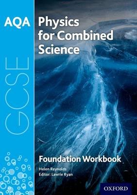 AQA GCSE Physics for Combined Science (Trilogy) Workbook: Foundation Helen Reynolds