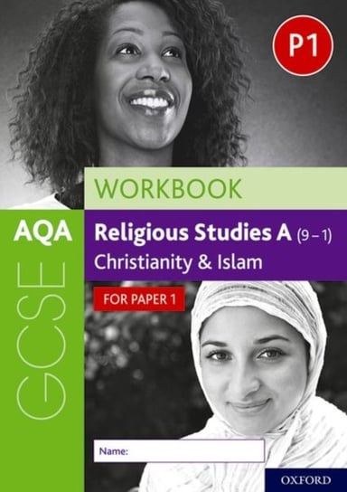 AQA GCSE Religious Studies A (9-1) Workbook: Christianity and Islam for Paper 1: With all you need t Rachael Jackson-Royal