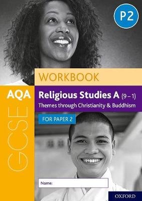 AQA GCSE Religious Studies A (9-1) Workbook: Themes through Christianity and Buddhism for Paper 2 Dawn Cox