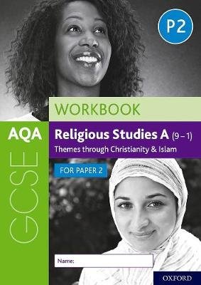 AQA GCSE Religious Studies A (9-1) Workbook: Themes through Christianity and Islam for Paper 2 Dawn Cox