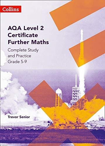 AQA Level 2 Certificate Further Maths Complete Study and Practice (5-9) Trevor Senior