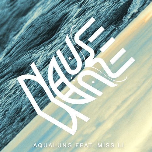 Aqualung Nause feat. Miss Li